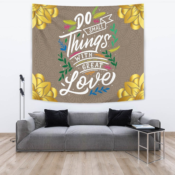 Do Small Things With Great Love Tapestry