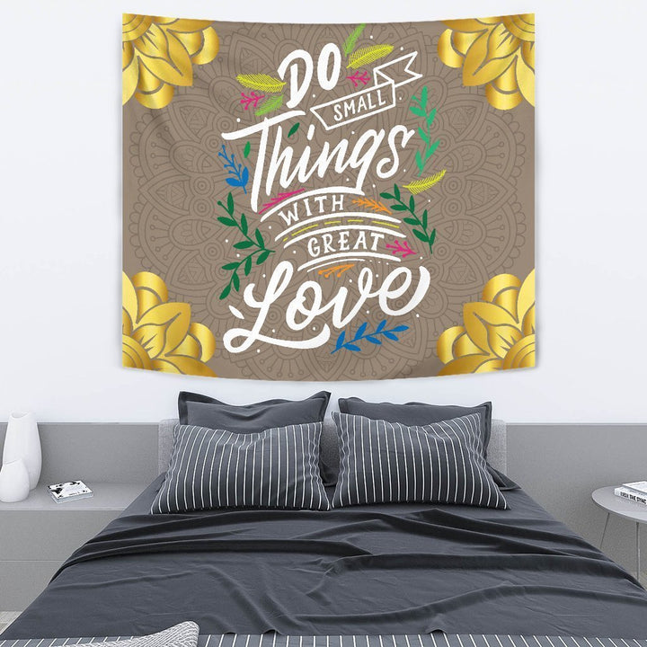 Do Small Things With Great Love Tapestry