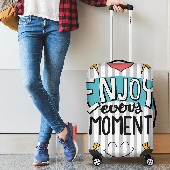 Enjoy Every Moment Luggage Cover
