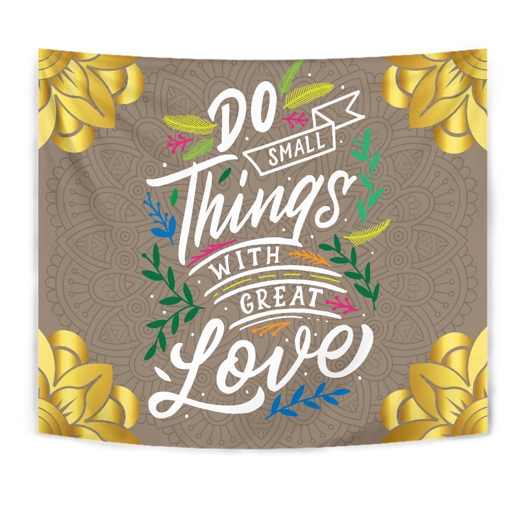 Do Small Things With Great Love Tapestry