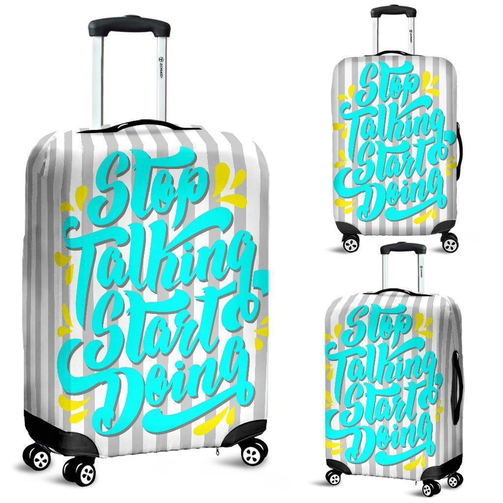 Stop Talking Start Doing Luggage Cover