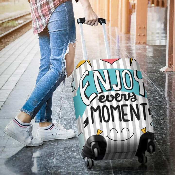 Enjoy Every Moment Luggage Cover